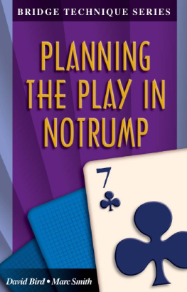 David Bird Planning the Play in Notrump (The Bridge Technique Series)