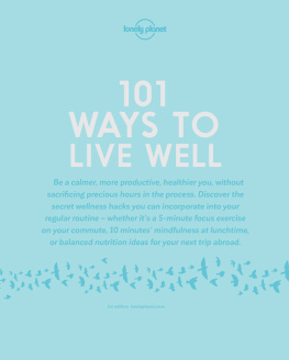 Joyce Victoria - 101 Ways to Live Well: Mindfulness, yoga and nutrition tips for busy people