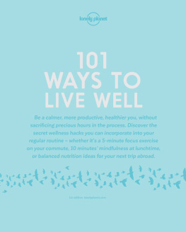 Joyce Victoria 101 Ways to Live Well: Mindfulness, yoga and nutrition tips for busy people