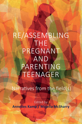 Kamp Annelies - Re/Assembling the pregnant and parenting teenager: narratives from the field (s)