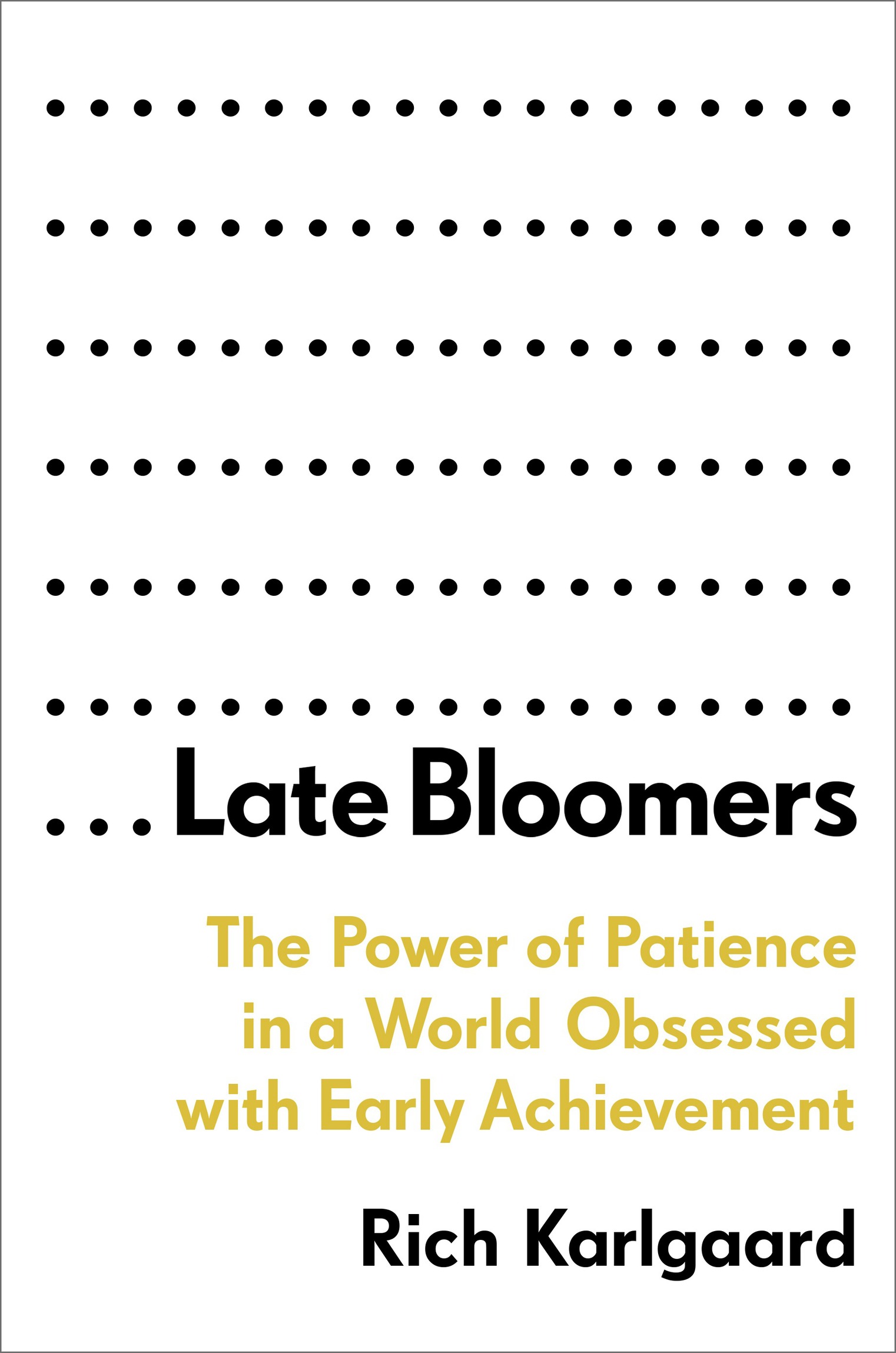 More Praise for Late Bloomers Late Bloomers is a profoundly important book - photo 1