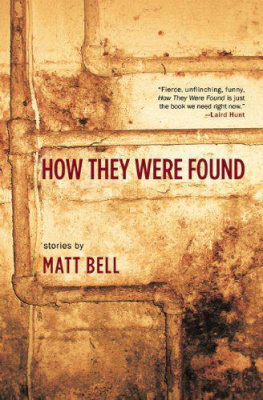 Matt Bell - How They Were Found