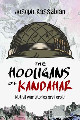 Kassabian The Hooligans of Kandahar: Not All War Stories are Heroic