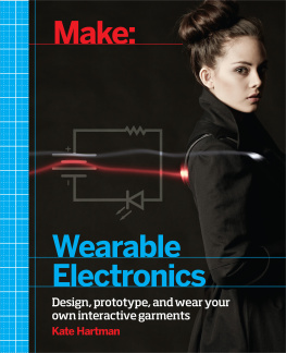Kate Hartman - Make: Wearable Electronics