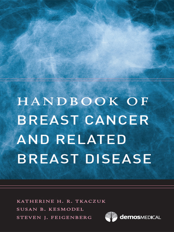 Handbook of Breast Cancer and Related Breast Disease Handbook of Breast Cancer - photo 1