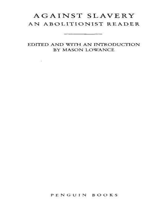 Table of Contents AGAINST SLAVERY Mason Lowance is professor of English at - photo 1