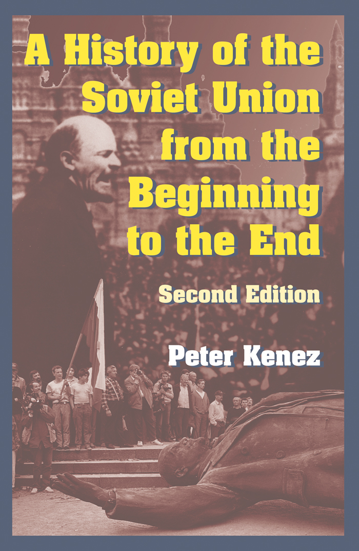 A History of the Soviet Union from the Beginning to the End Second Edition - photo 1