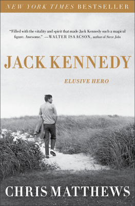 Kennedy John Fitzgerald - Jack kennedy: elusive hero