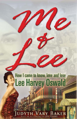 Kennedy John Fitzgerald Me & Lee: How I Came to Know, Love and Lose Lee Harvey Oswald