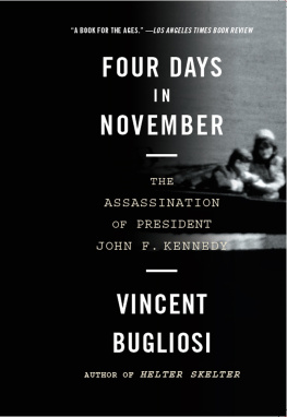 Kennedy John Fitzgerald Four days in November: the assassination of President John F. Kennedy