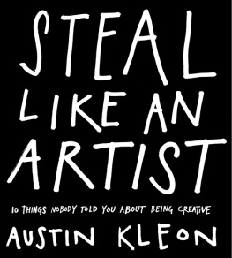 Kleon - Steal like an artist: 10 things nobody told you about being creative