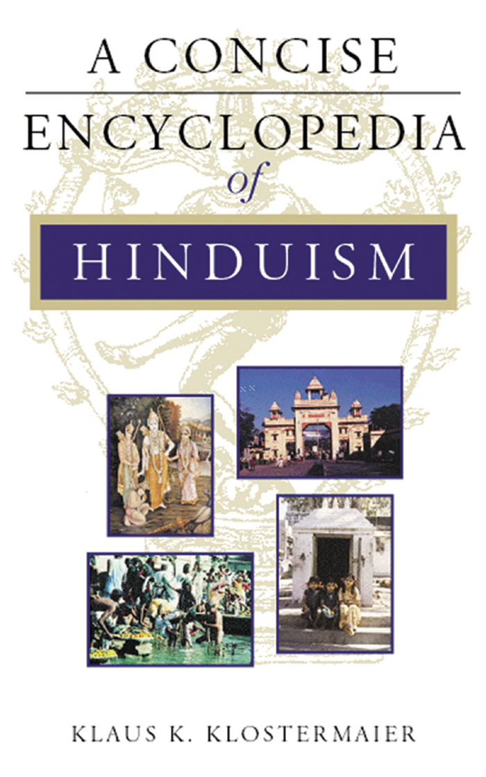 A CONCISE ENCYCLOPEDIA of HINDUISM A CONCISE ENCYCLOPEDIA of HINDUISM - photo 1