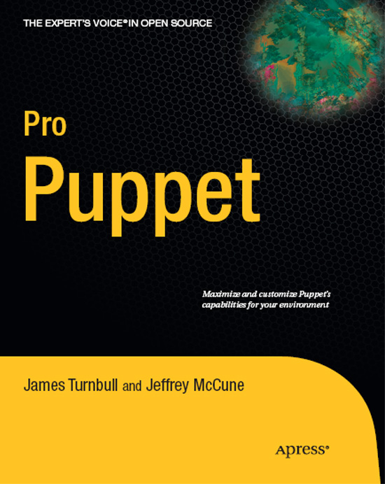 Pro Puppet Copyright 2011 by James Turnbull and Jeffrey McCune All rights - photo 1