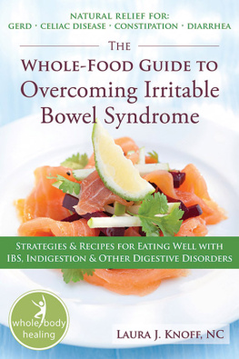 Knoff The whole-food guide to overcoming irritable bowel syndrome: strategies & recipes for eating well with IBS, indigestion & other digestive disorders