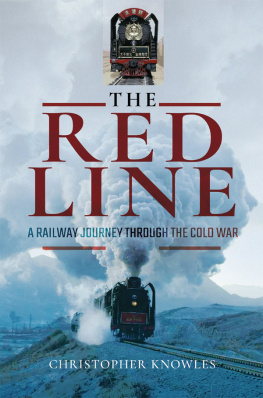 Knowles Red line - a railway journey through the cold war