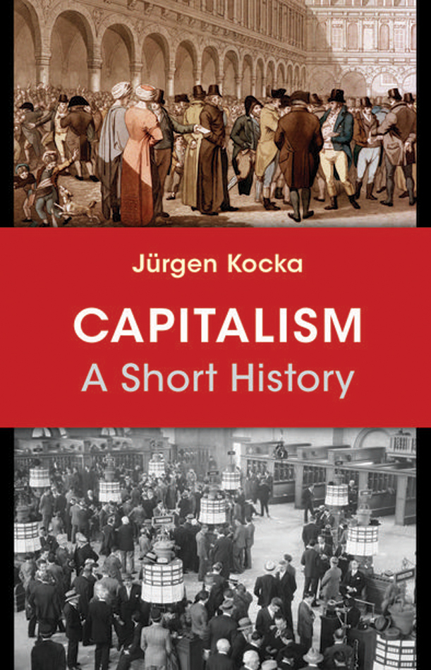 Capitalism Jrgen Kocka Capitalism A Short History Translated by Jeremiah - photo 1