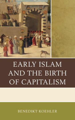 Koehler - Early Islam and the Birth of Capitalism