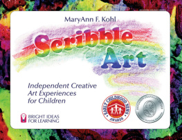 Kohl MaryAnn F Scribble art: independent creative art experiences for children