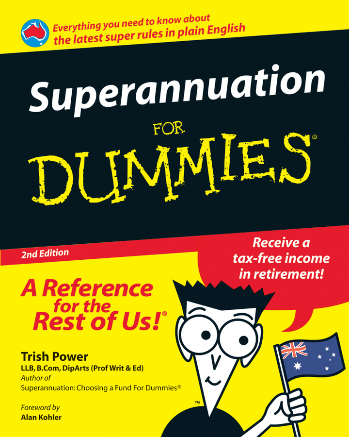 Superannuation For Dummies by Trish Power Wiley Publishing Australia Pty - photo 1