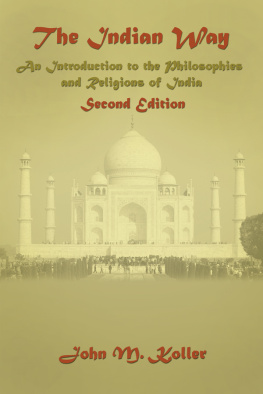 Koller The Indian way: an introduction to the philosophies and religions of India