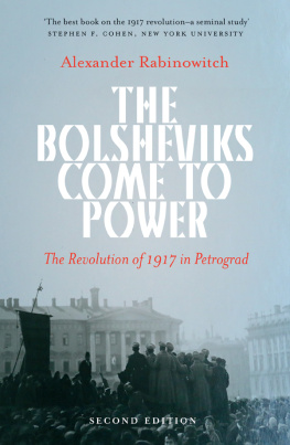 Rabinowitch - The Bolsheviks Come to Power - New Edition: the Revolution of 1917 in Petrograd