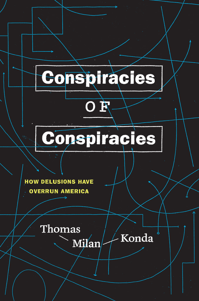 CONSPIRACIES OF CONSPIRACIES The University of Chicago Press Chicago 60637 - photo 1