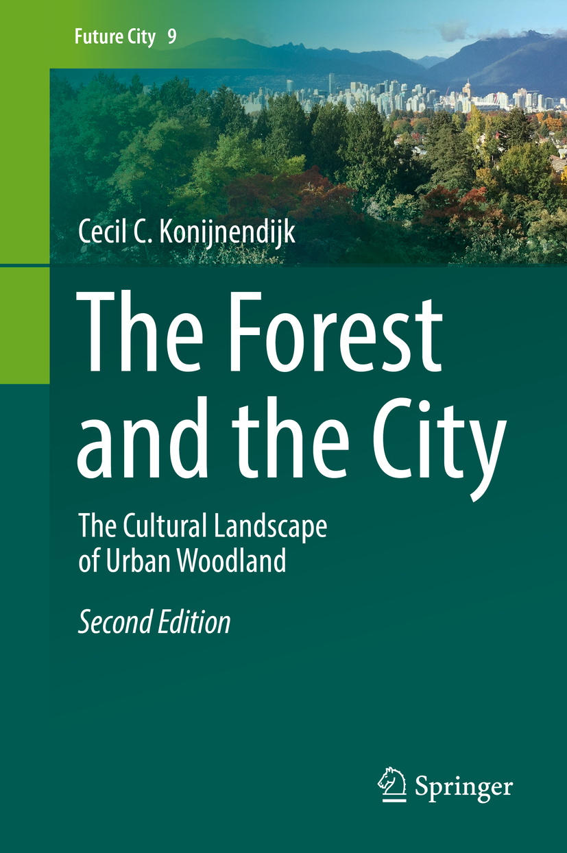 Volume 9 Future City Series Editor Cecil C Konijnendijk Department of Forest - photo 1