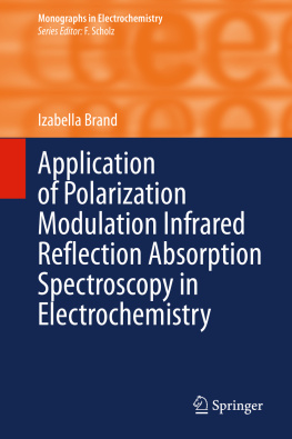 Izabella Brand Application of Polarization Modulation Infrared Reflection Absorption Spectroscopy in Electrochemistry