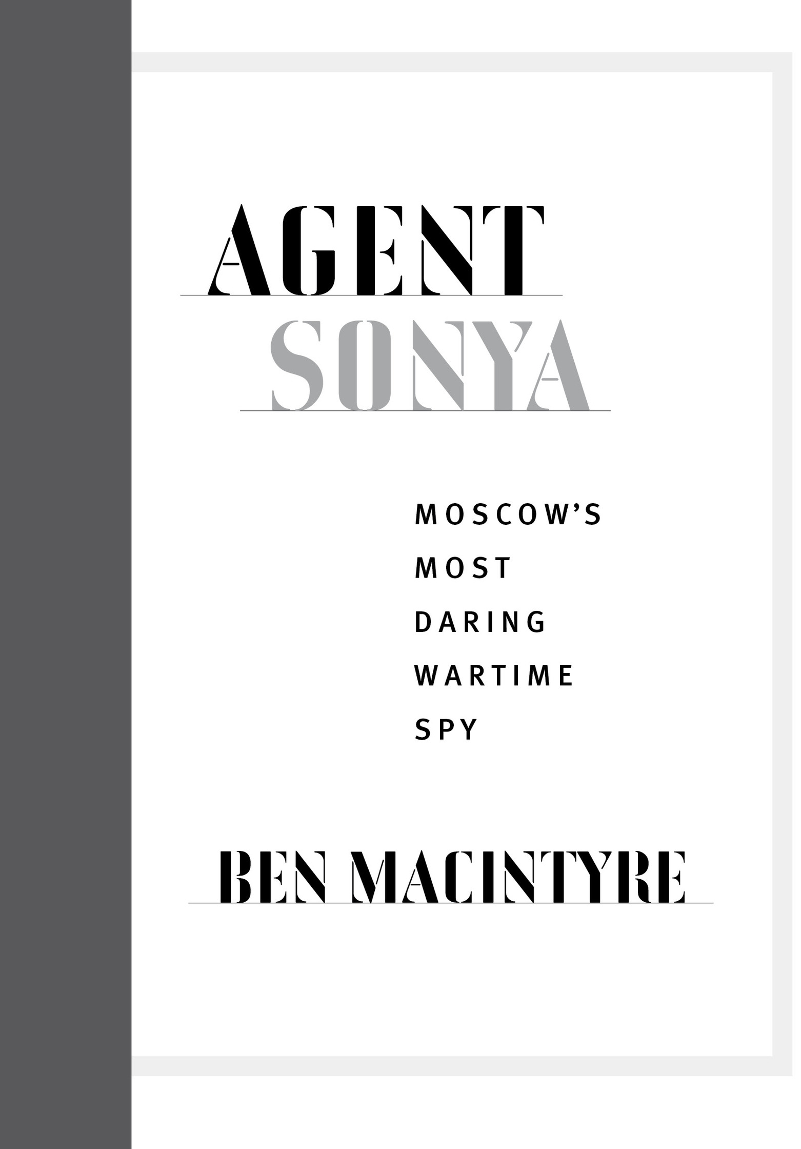 Copyright 2020 by Ben Macintyre Books Ltd All rights reserved Published in - photo 3