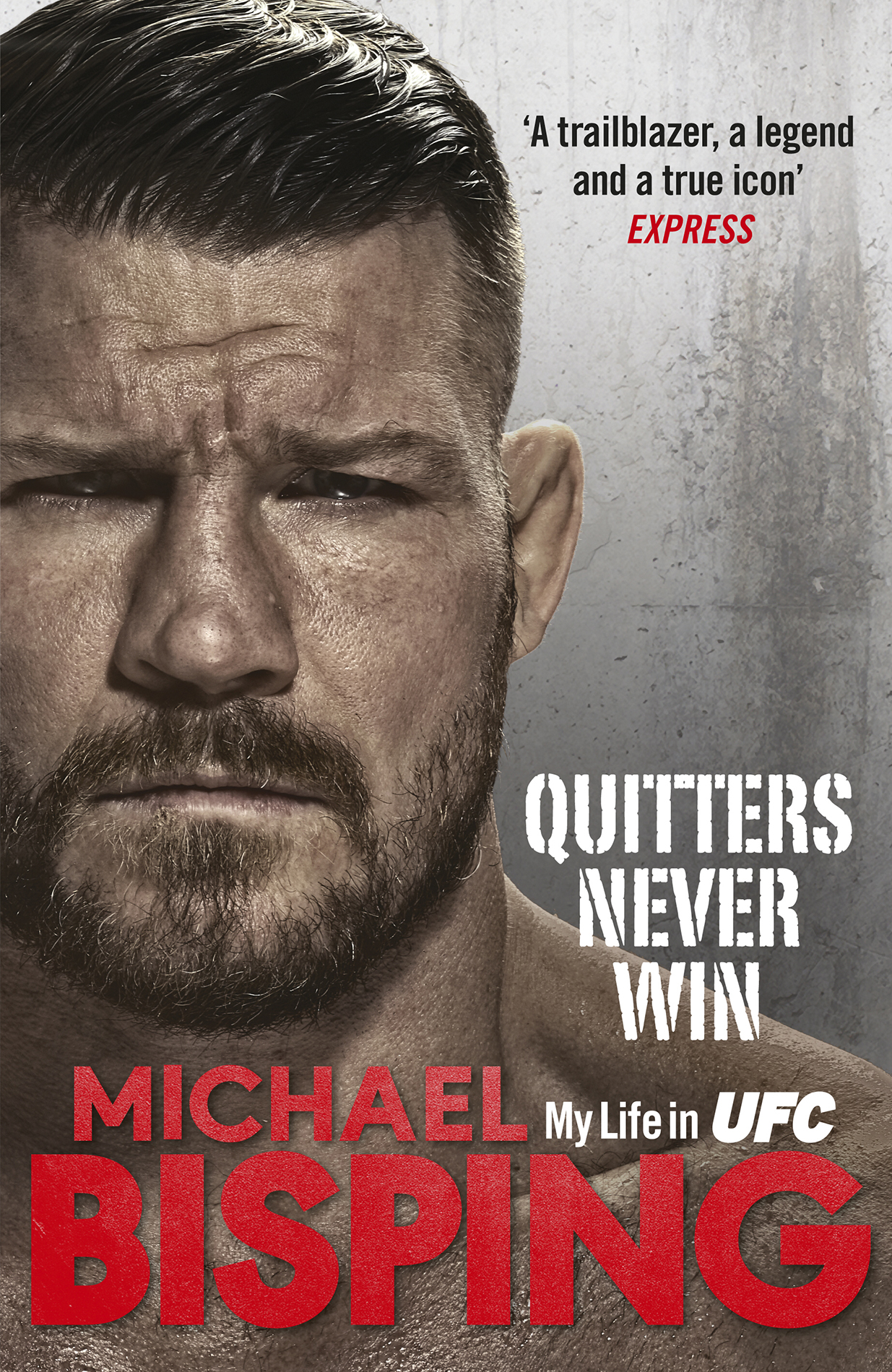 MICHAEL BISPING WITH ANTHONY EVANS QUITTERS NEVER WIN CONTENTS ABOUT THE - photo 1