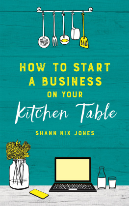 Shann Nix Jones How to Start a Business on Your Kitchen Table