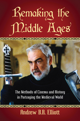 Andrew B.R. Elliott Remaking the Middle Ages