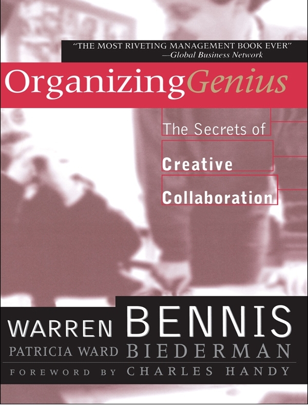 Praise for Organizing Genius The most riveting management book ever - photo 1