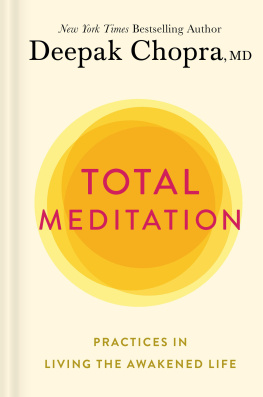 Deepak Chopra - Total Meditation: Practices in Living the Awakened Life