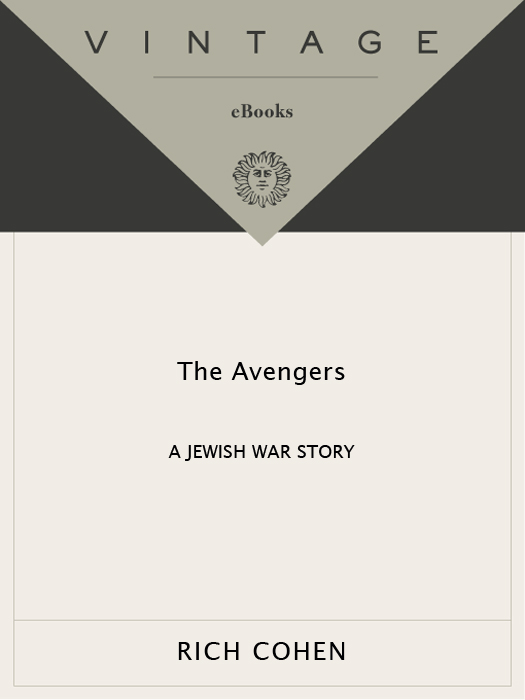 Acclaim for Rich Cohens THE AVENGERS Vivid generous writing that makes the - photo 1