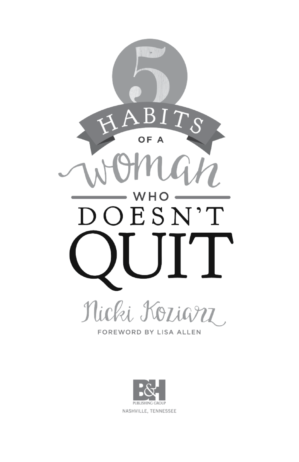 If youve ever felt like giving up on something 5 Habits of a Woman Who Doesnt - photo 1