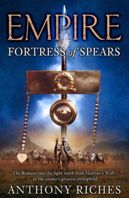 Anthony Riches Fortress of Spears (Empire 3)