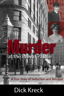 Kreck - Murder at the Brown Palace: a true story of seduction & betrayal