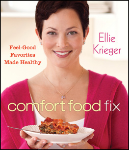 Krieger Ellie - Comfort food fix: feel-good favorites made healthy