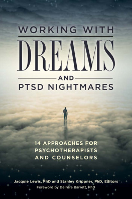 Krippner Stanley - Working with dreams and PTSD nightmares: 14 approaches for psychotherapists and counselors