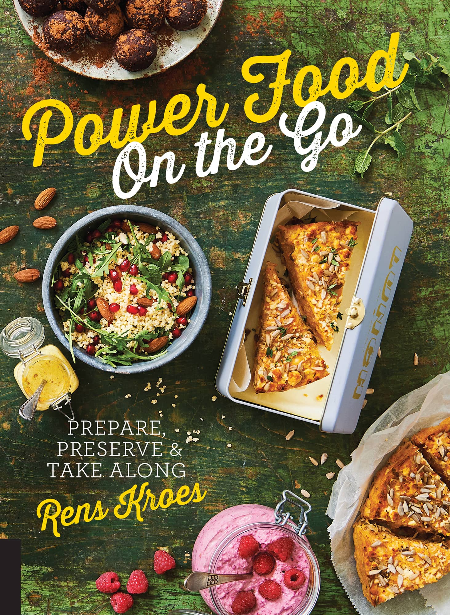 Power Food On the Go PREPARE PRESERVE TAKE ALONG Rens Kroes Ready - photo 1