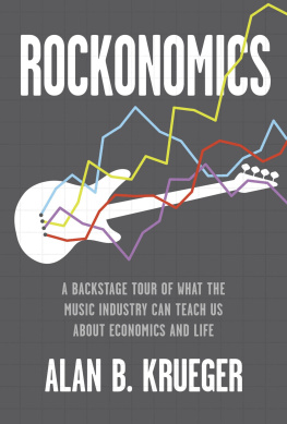 Krueger - Rockonomics: a backstage tour of what the music industry can teach us about economics and life