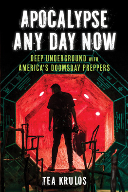 Krulos - Apocalypse any day now: deep underground with Americas doomsday preppers