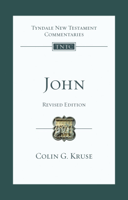 Kruse - The Gospel according to John: an introduction and commentary