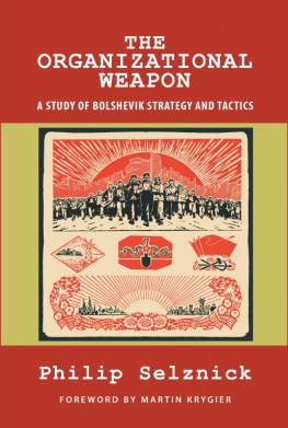 Krygier Martin The Organizational Weapon: the study of Bolshevik strategy and tactics