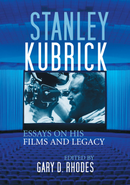 Kubrick Stanley - Stanley Kubrick essays on his films and legacy