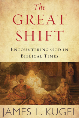 Kugel The great shift: encountering God in biblical times