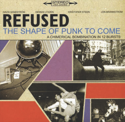 Image 41 Refused album cover The Shape of Punk to Come The time is now and - photo 1