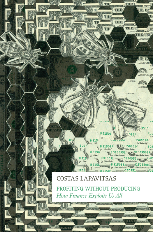 First published by Verso 2013 Costas Lapavitsas 2013 All rights reserved The - photo 1