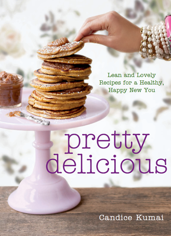 Pretty delicious lean and lovely recipes for a healthy happy new you - photo 1